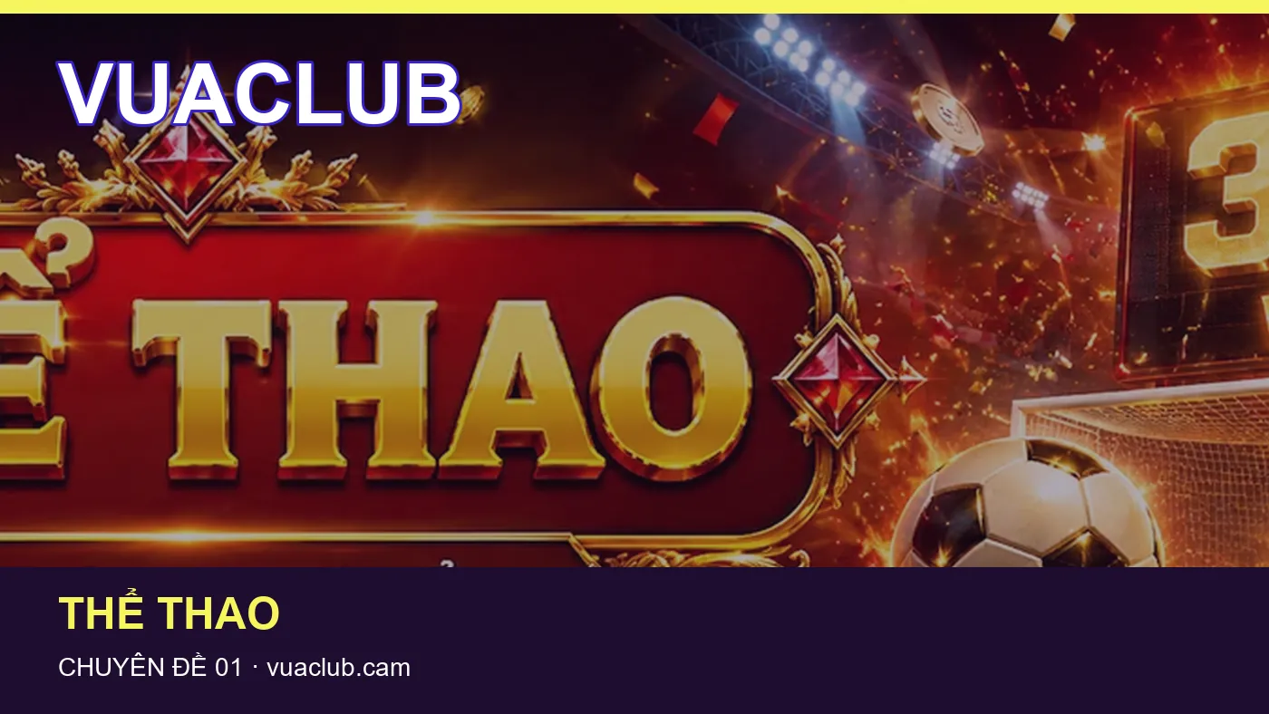 Đối chiếu nguồn và thời điểm cập nhật trong Lịch thi đấu của VUACLUB