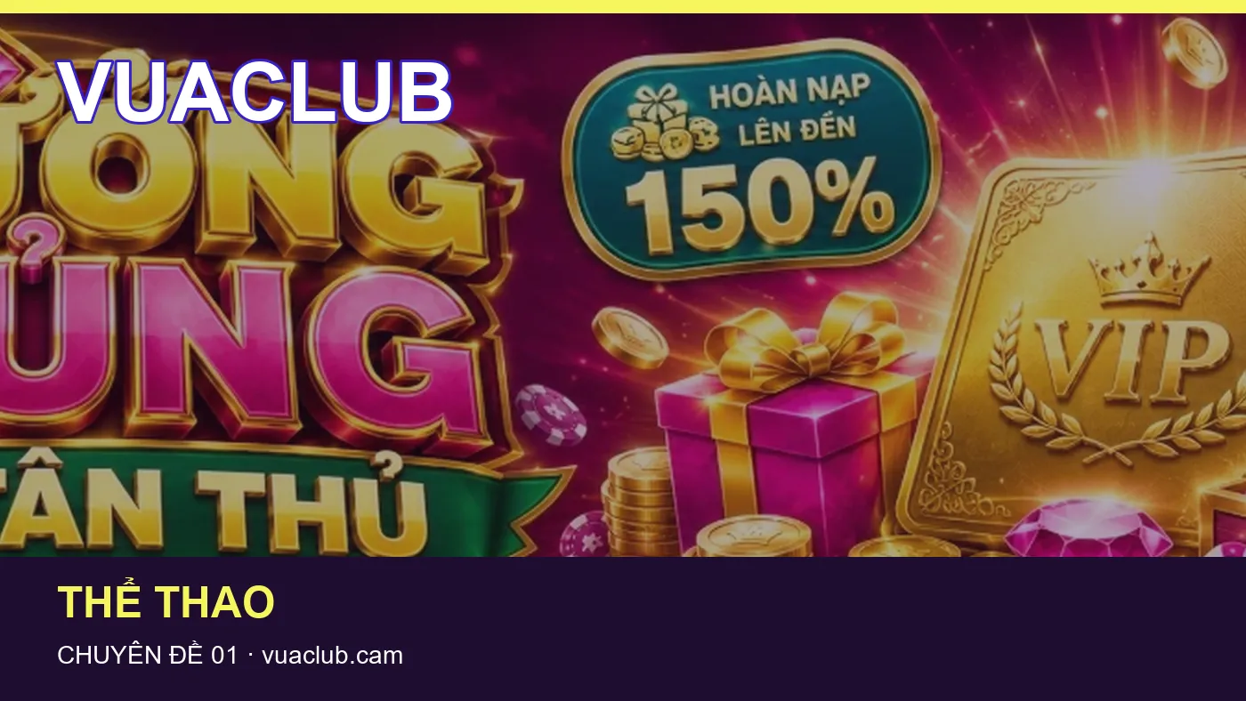 Hình minh họa bài viết VUACLUB
