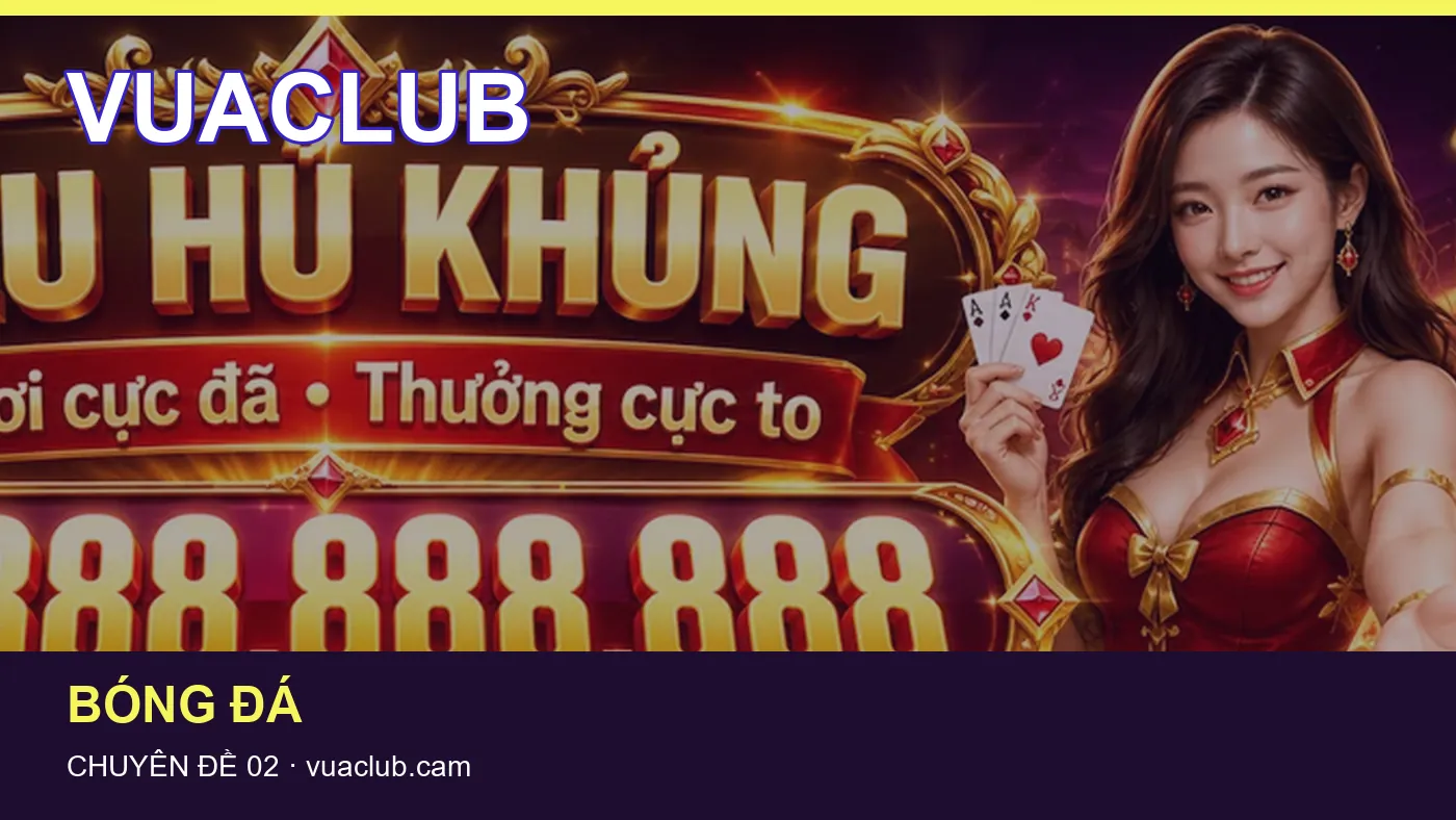 Hình minh họa bài viết VUACLUB